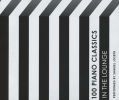 100 Piano Classics in the Lounge (2 CD)